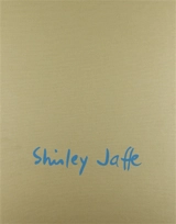Shirley Jaffe : une artiste phare de la peinture abstraite - Raphael Rubinstein
