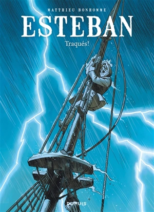 Esteban. Vol. 2. Traqués ! - Matthieu Bonhomme