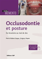 Occlusodontie et posture : du bruxisme au mal de dos - Pierre-Hubert Dupas