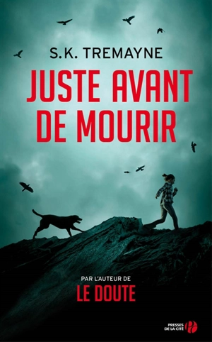 Juste avant de mourir - S.K. Tremayne