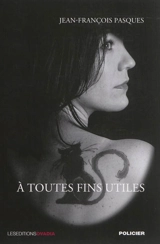 A toutes fins utiles - Jean-François Pasques