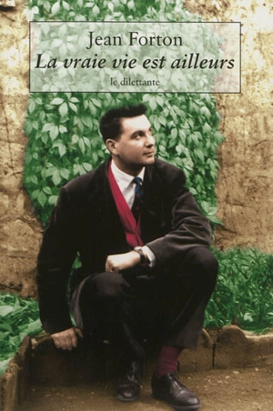 La vraie vie est ailleurs - Jean Forton