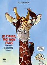 Je t'aide, moi non plus : solidarités et alliances dans le monde animal - Gilles Macagno