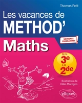 Les vacances de Method'S. Maths de la troisième à la seconde : nouveaux programmes - Thomas Petit
