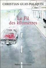 Le fil des kilomètres - Christian Guay-Poliquin