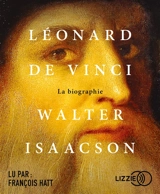 Léonard de Vinci : la biographie - Walter Isaacson