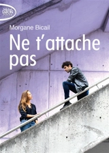 Ne t'attache pas - Morgane Bicail