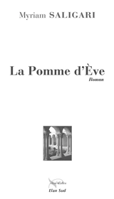 La Pomme d'Eve - Myriam Saligari