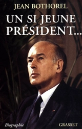 Un si jeune président - Jean Bothorel