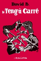 Le tengû carré - David B.