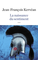 La naissance du sentiment - Jean-François Kervéan
