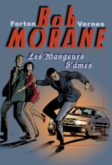 Bob Morane. Vol. 1. Les mangeurs d'âmes - Gérald Forton