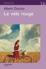 Le vélo rouge - Albert Ducloz