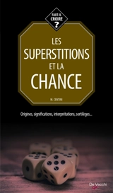 Les superstitions et la chance : origines, significations, interprétations, sortilèges... - Massimo Centini