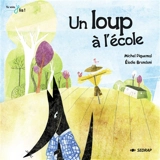 Un loup à l'école - Michel Piquemal