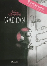 Les chocottes : partitions - Gaëtan