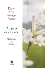 Au pays des fleurs : Maïmouna & Antoine - Dany Meï