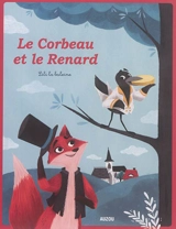 Le corbeau et le renard - Katherine Quénot