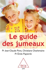 Le guide des jumeaux : la conception, la grossesse, l'enfance - Jean-Claude Pons