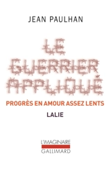 Le guerrier appliqué. Progrès en amour assez lents. Lalie - Jean Paulhan