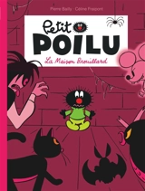 Petit Poilu. Vol. 2. La maison brouillard - Céline Fraipont