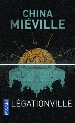Légationville - China Miéville