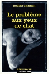 Le problème aux yeux de chat - Robert E. Skinner