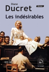 Les indésirables - Diane Ducret