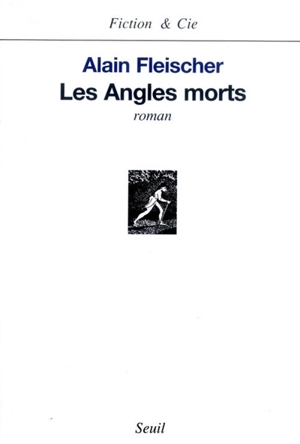 Les angles morts - Alain Fleischer