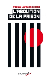 L'abolition de la prison - Jacques Lesage de La Haye