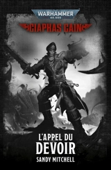 Ciaphas Cain. L'appel du devoir - Sandy Mitchell
