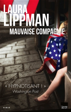 Mauvaise compagnie - Laura Lippman