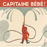 Capitaine bébé ! - Alain Serge Dzotap
