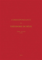 Correspondance. Vol. 38. 1597 - Théodore de Bèze