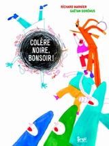 Colère noire, bonsoir - Richard Marnier