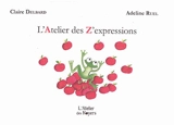 L'atelier des z'expressions - Claire Delbard