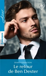 Le retour de Ben Dexter - Diana Hamilton