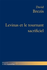 Levinas et le tournant sacrificiel - David Brezis