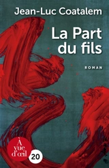 La part du fils - Jean-Luc Coatalem