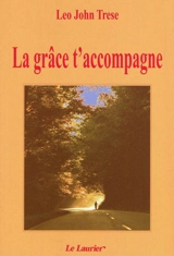 La grâce t'accompagne - Leo John Trese