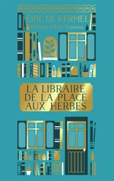 La libraire de la place aux Herbes - Eric de Kermel