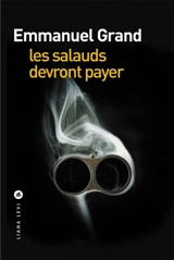 Les salauds devront payer - Emmanuel Grand