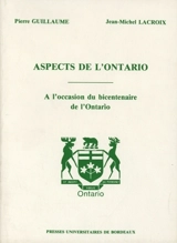 Aspects de l'Ontario : à l'occasion du bicentenaire de l'Ontario
