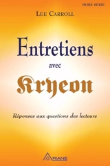 Entretiens avec Kryeon : réponses aux questions des lecteurs - Kryeon