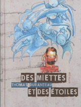 Des miettes et des étoiles - Thomas Duranteau