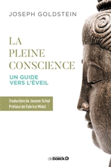 La pleine conscience : un guide vers l'éveil - Joseph Goldstein