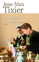 La fiancée du santonnier - Jean-Max Tixier