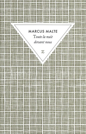 Toute la nuit devant nous - Marcus Malte