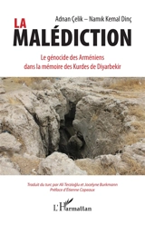 La malédiction : le génocide des Arméniens dans la mémoire des Kurdes de Diyarbekir - Adnan Celik