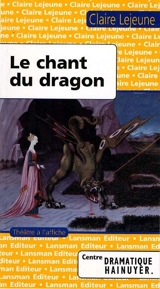 Le chant du dragon - Claire Lejeune